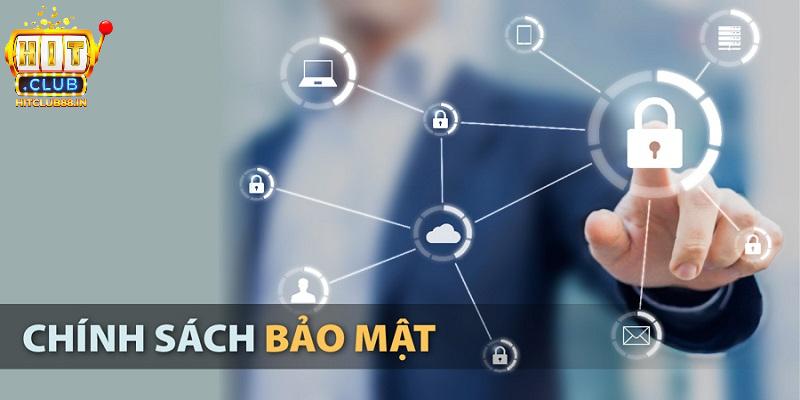 Chính sách bảo mật được áp dụng tại HITCLUB như thế nào?