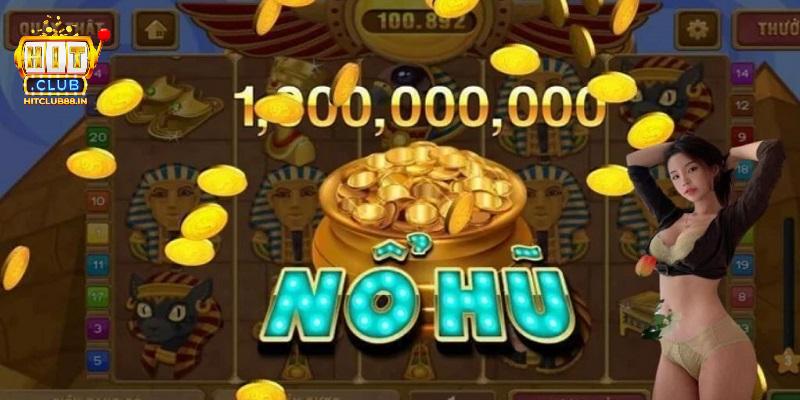 Giới thiệu tổng quan về sảnh game nổ hũ HITCLUB