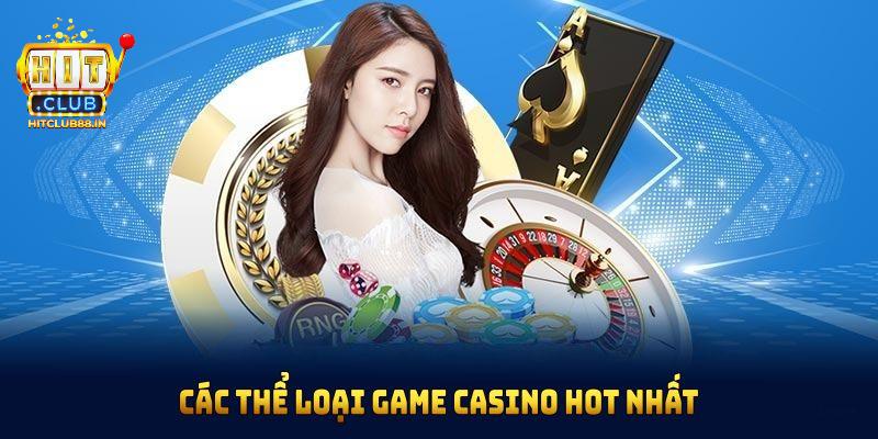 Một số tựa game Casino HITCLUB hàng đầu hiện nay