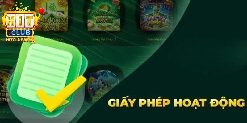 Vai trò mà giấy phép hoạt động mang lại tại HITCLUB